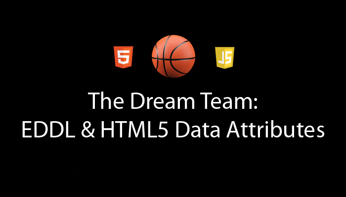HTML5 Data Attributes and EDDL