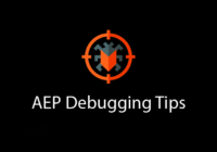 AEP Debugging Tips