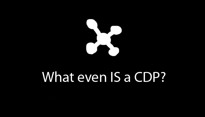 What even IS a CDP?